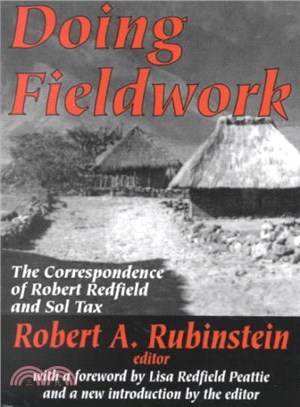 Doing Fieldwork ― The Correspondence of Robert Redfield and Sol Tax