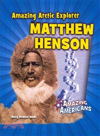 Amazing Arctic Explorer Matthew Henson