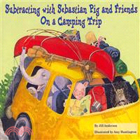 Subtracting With Sebastian Pig and Friends on a Camping Trip