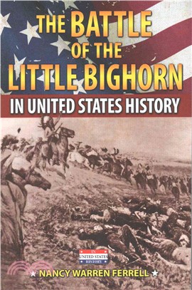 The Battle of the Little Bighorn in United States History