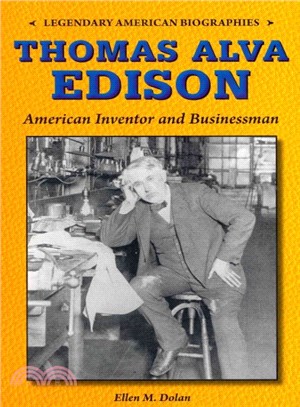 Thomas Alva Edison ― American Inventor and Businessman