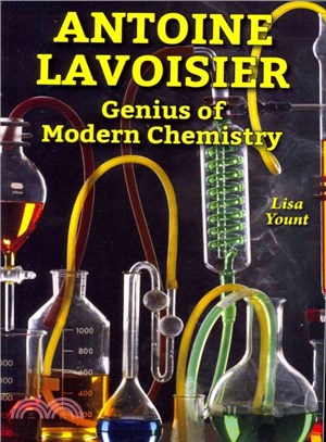 Antoine Lavoisier ― Genius of Modern Chemistry