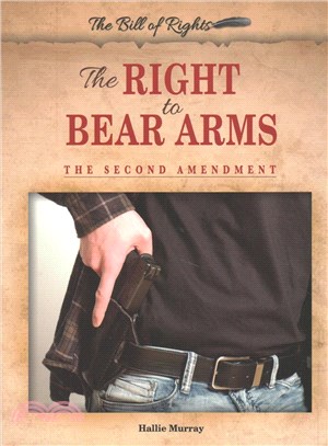 The Right to Bear Arms ― The Second Amendment