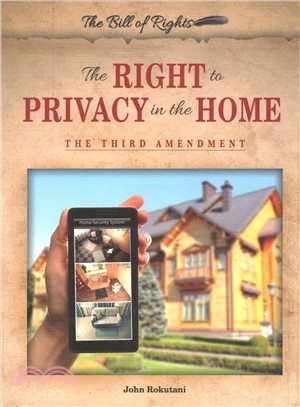 The Right to Privacy in the Home ― The Third Amendment