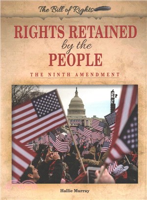 Rights Retained by the People ― The Ninth Amendment