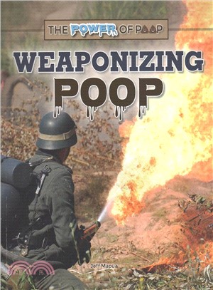 Weaponizing Poop