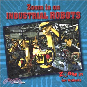 Zoom in on Industrial Robots