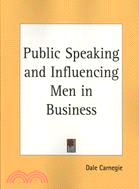 Public Speaking and Influencing Men in Business, 1913