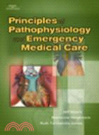 Principles of Pathophysiology and Emergency Medical Care