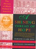 A Shining Thread of Hope: The History of Black Women in America