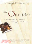 The Outsider ─ A Journey into My Father's Struggle With Madness