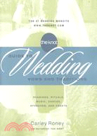 The Knot Guide to Wedding Vows and Traditions: Readings, Rituals, Music, Dances, Speeches, and Toasts