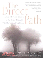 The Direct Path: Creating a Personal Journey to the Divine Through the World's Traditions