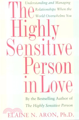 The Highly Sensitive Person in Love ─ Understanding and Managing Relationships When the World Overwhelms You