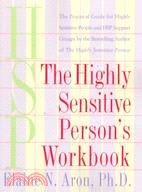 The Highly Sensitive Person's Workbook ─ The Practical Guide for Highly Sensitive People and Hsp Support Groups