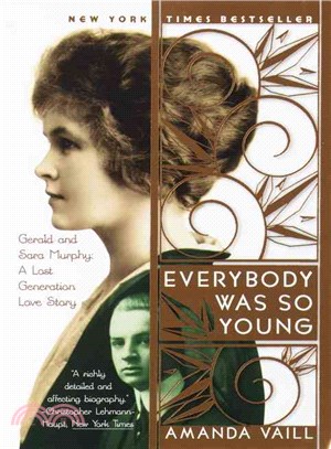 Everybody Was So Young ─ Gerald and Sara Murphy, a Lost Generation Love Story