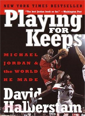 Playing for Keeps ─ Michael Jordan and the World He Made