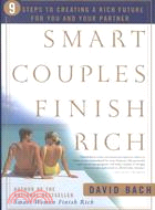 Smart Couples Finish Rich: 9 Steps to Creating a Rich Future for You and Your Partner
