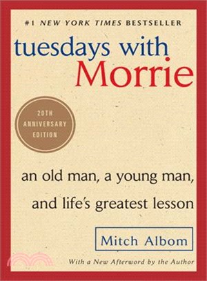 Tuesdays With Morrie ─ An Old Man, a Young Man, and Life's Greatest Lesson