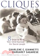 Cliques: 8 Steps to Help Your Child Survive the Social Jungle