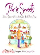 Paris Sweets ─ Great Desserts from the City's Best Pastry Shops