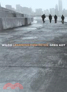 Wilco ─ Learning How to Die