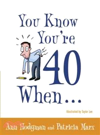 You Know You're 40 When