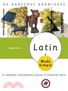 Latin Made Simple ─ A Complete Introductory Course in Classical Latin