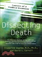 Dissecting Death ─ Secrets of a Medical Examiner