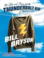 The Life and Times of the Thunderbolt Kid ─ A Memoir