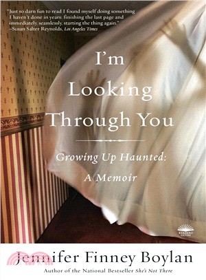 I'm Looking Through You ─ Growing Up Haunted