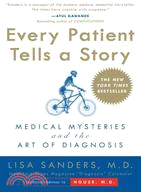 Every Patient Tells a Story ─ Medical Mysteries and the Art of Diagnosis