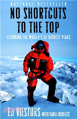 No Shortcuts to the Top ─ Climbing the World's 14 Highest Peaks