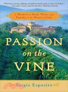 Passion on the Vine ─ A Memoir of Food, Wine, and Family in the Heart of Italy
