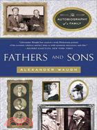 Fathers and Sons ─ The Autobiography of a Family