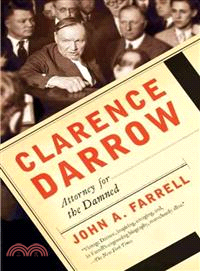 Clarence Darrow ─ Attorney for the Damned