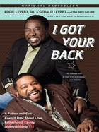 I Got Your Back: A Father & Son Keep It Real About Love, Fatherhood, Family, and Friendship