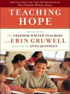 Teaching Hope ─ Stories from the Freedom Writers Teachers and Erin Gruwell