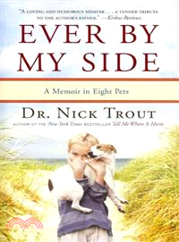 Ever by My Side ─ A Memoir in Eight Pets