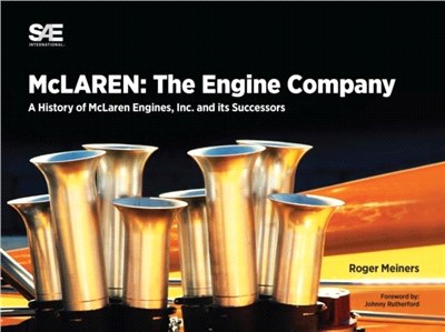 McLaren: The Engine Company：A History of McLaren Engines, Inc. and Its Successors