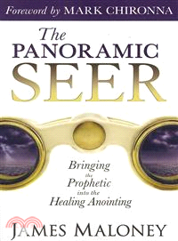The Panoramic Seer ─ Bringing the Prophetic into the Healing Anointing