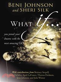 What If...—You Joined Your Dreams with the Most Amazing God