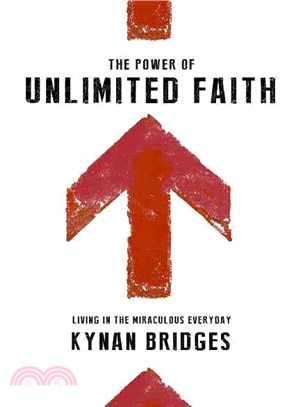 The Power of Unlimited Faith ─ Living in the Miraculous Everyday