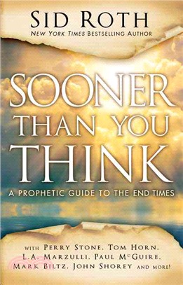 Sooner Than You Think ─ A Prophetic Guide to the End Times