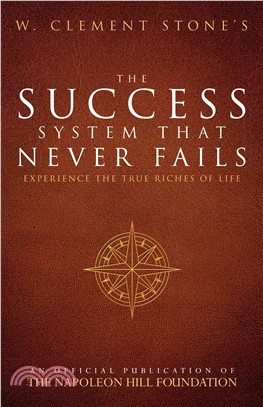 The Success System That Never Fails ─ Experience the True Riches of Life
