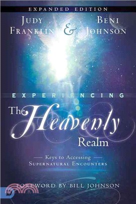 Experiencing the Heavenly Realm ─ Keys to Accessing Supernatural Encounters