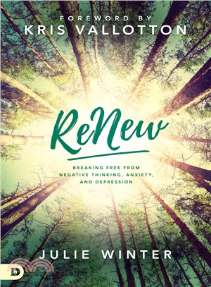ReNew ─ Breaking Free from Negative Thinking, Anxiety, and Depression