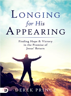 Longing for His Appearing ― Finding Hope and Victory in the Promise of Jesus' Return