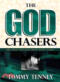 The God Chasers ─ My Soul Follows Hard After Thee