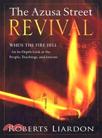 The Azusa Street Revival ─ When the Fire Fell